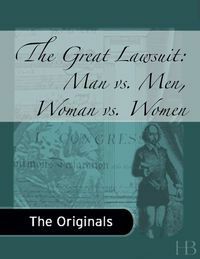 The Great Lawsuit: Man versus Men. Woman Versus Woman by Margaret Fuller