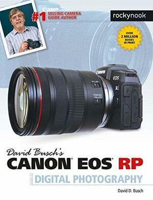 David Busch's Canon EOS RP Guide to Digital Photography by David D. Busch