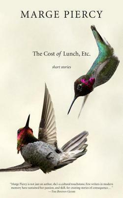 Cost of Lunch, Etc.: Short Stories by Marge Piercy