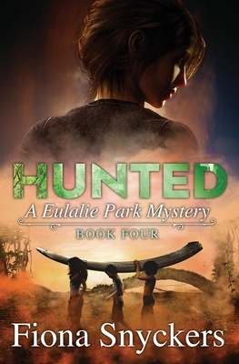Hunted: The Eulalie Park Mysteries - Book 4 by Fiona Snyckers
