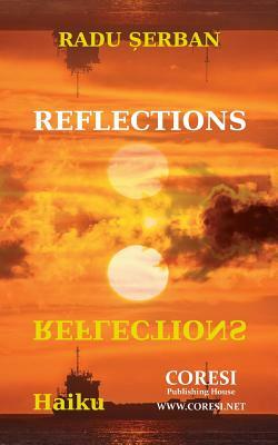 Reflections: Haiku by Radu Serban