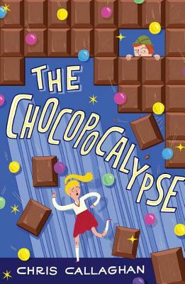 The Chocopocalypse by Chris Callaghan