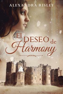 El Deseo de Harmony by Alexandra Risley