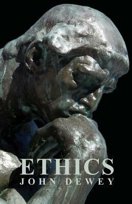 Ethics by John Dewey