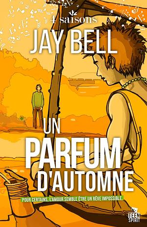 Un parfum d'automne: 4 saisons, T3 by L. Williams, Jay Bell