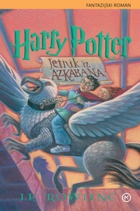Harry Potter: Jetnik iz Azkabana by J.K. Rowling