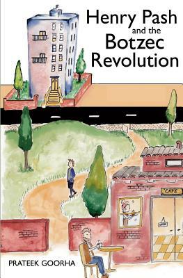 Henry Pash and the Botzec Revolution by Prateek Goorha