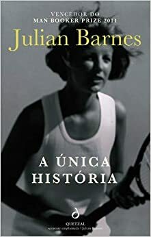 A Única História by Helena Cardoso, Julian Barnes