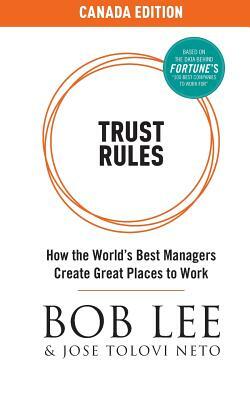 Trust Rules: Canada Edition by Jose Tolovi Neto, Bob Lee