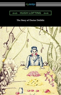 The Story of Doctor Dolittle by Hugh Lofting