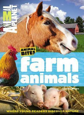 Animal Planet Farm Animals (Animal Bites Series) by Laaren Brown