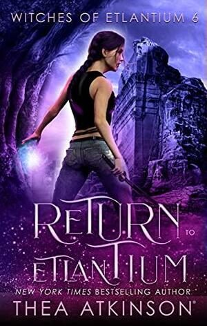 Return to Etlantium by Thea Atkinson, Thea Atkinson