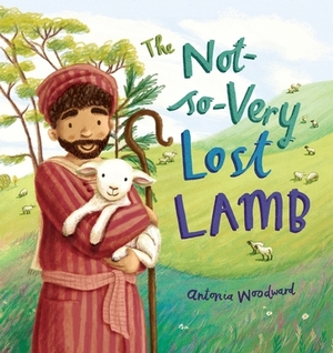 The Not-So-Very Lost Lamb by Antonia Woodward