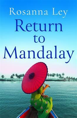 Return to Mandalay by Rosanna Ley