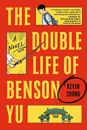 The Double Life of Benson Yu by Kevin Chong