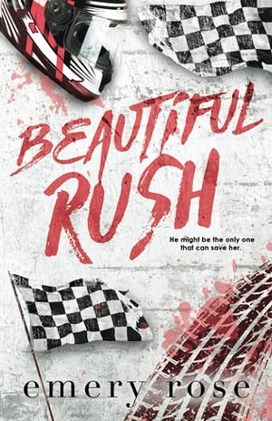 Beautiful Rush by Emery Rose