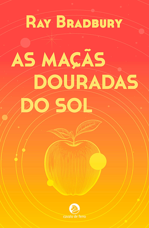As Maçãs Douradas do Sol by Ray Bradbury