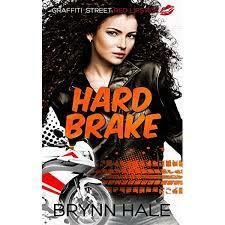 Hard Brake by Brynn Hale, Brynn Hale