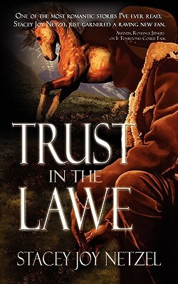 Trust in the Lawe by Stacey Joy Netzel