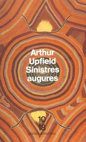 Sinistres augures by Arthur Upfield