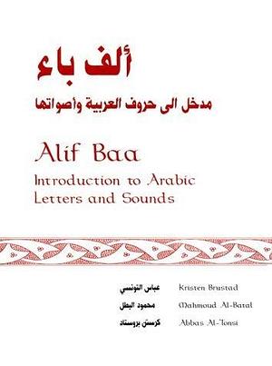 Alif Baa: Introduction to Arabic Letters and Sounds - Book & Audio CD Edition by Mahmoud Al-Batal, Abbas Al-Tonsi, Kristen Brustad, Kristen Brustad