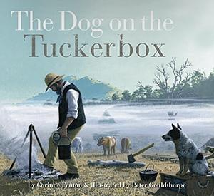 The Dog on the Tuckerbox by Corinne Fenton