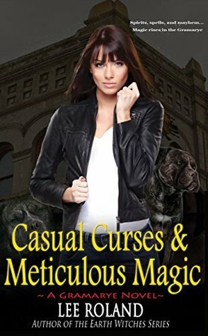 Casual Curses & Meticulous Magic by Lee Roland
