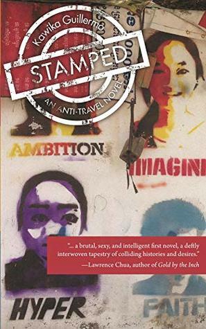 Stamped: An Anti-Travel Novel by Kawika Guillermo
