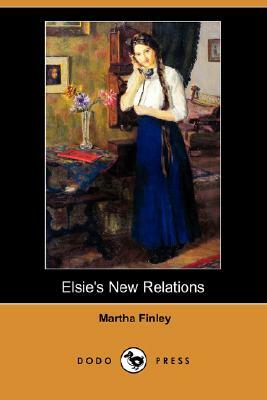 Elsie's New Relations by Martha Finley