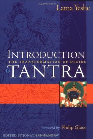 Introduction to Tantra: The Transformation of Desire by Thubten Yeshe