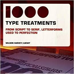 1000 Type Treatments by Wilson Harvey