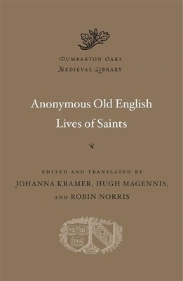 Anonymous Old English Lives of Saints by 