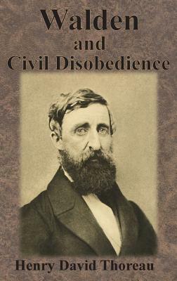 Walden and Civil Disobedience by Henry David Thoreau