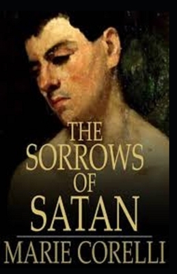 The Sorrows of Satan Illustrated by Marie Corelli