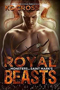 Royal Beasts by K.C. Cross