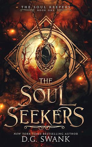 The Soul Seekers by D.G. Swank, D.G. Swank