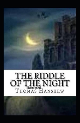 The Riddle of the Night ILLUSTRATED by Thomas Hanshew