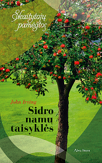 Sidro namų taisyklės by John Irving