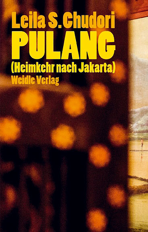 Pulang (Heimkehr nach Jakarta) by Leila S. Chudori