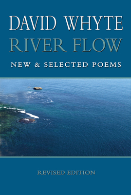River Flow: New and Selected Poems (Revised (Revised) by David Whyte