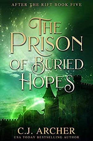 The Prison of Buried Hopes by C.J. Archer