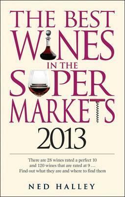 The Best Wines in the Supermarkets by Ned Halley