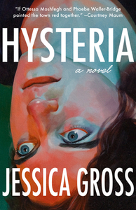 Hysteria by Jessica Gross