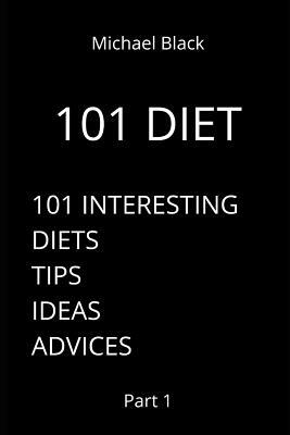 101 Diet: First Part by Michael Black