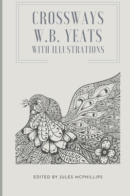 Crossways: With Illustrations by W.B. Yeats