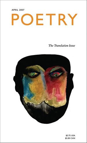 Poetry Magazine April 2007: The Translation Issue by 