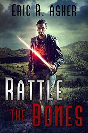 Rattle the Bones by Eric R. Asher