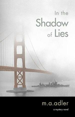 In the Shadow of Lies: A Mystery Novel by Mary Adler