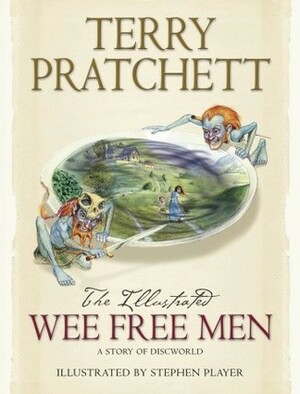 The Illustrated Wee Free Men by Terry Pratchett, Stephen Player