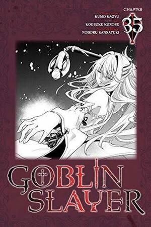 Goblin Slayer #35 by Kousuke Kurose, Kumo Kagyu, Noboru Kannatuki